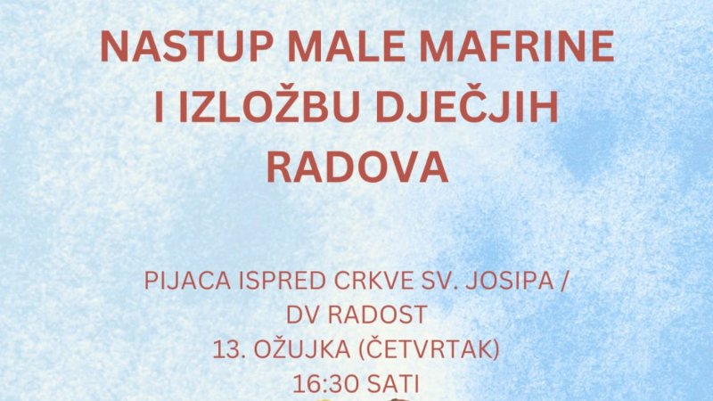 Pozivamo Vas na nastup Male mafrine i izložbu dječjih radova